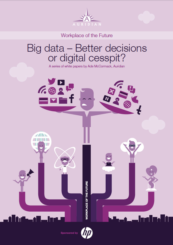 Big Data - Better Decisions or Digital Cesspit?
